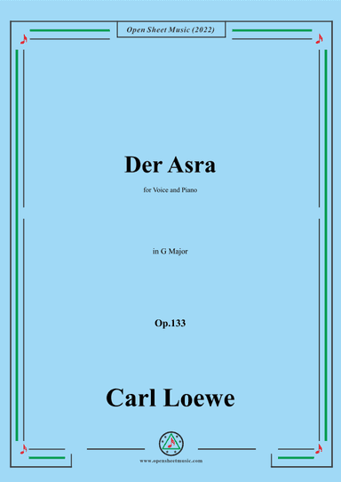 Loewe-Der Asra,in G Major,Op.133,for Voice and Piano (arr. OSM Press)