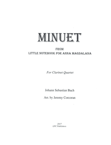 Minuet From Little Notebook for Anna Magdalana for Clarinet Quartet (arr. Jeremy Corcoran)