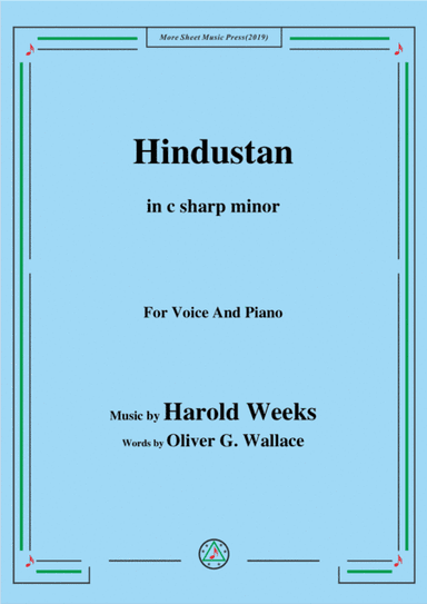 Harold Weeks-Hindustan,in c sharp minor,for Voice&Piano (arr. MSM)
