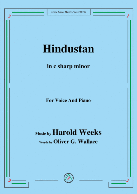Harold Weeks-Hindustan,in c sharp minor,for Voice&Piano (arr. MSM)