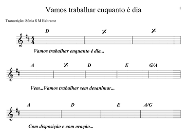 Vamos trabalhar enquanto é dia
