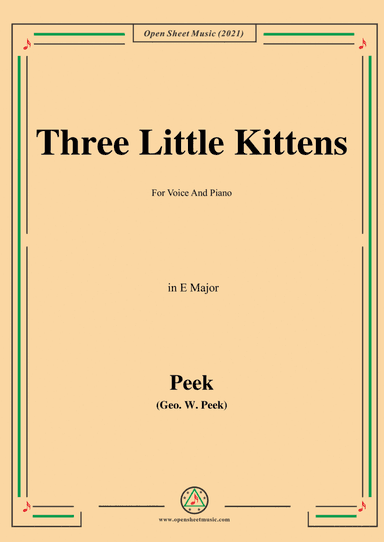 Geo.W.Peek-Three Little Kittens,in E Major (arr. Open Cloud)