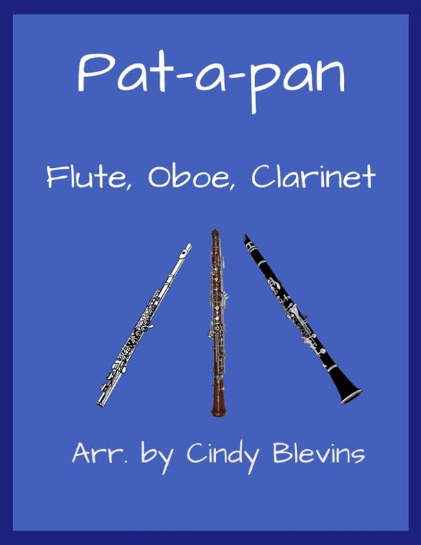 Pat-a-pan, for Flute, Oboe and Clarinet (arr. Cindy Blevins)