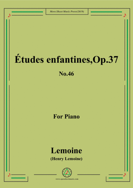 Lemoine-Études enfantines(Etudes) ,Op.37, No.46 (arr. MSM)