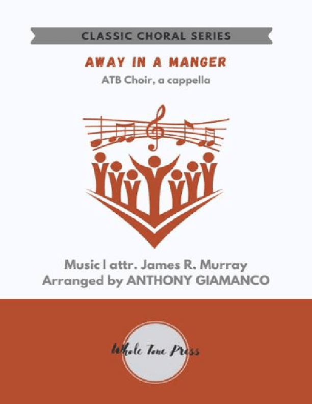 AWAY IN A MANGER (ATB, a cappella) (arr. Anthony Giamanco)