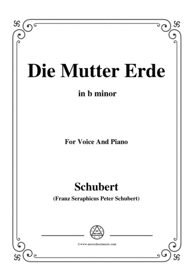 Schubert-Die Mutter Erde,in b minor,for Voice and Piano (arr. MSM)