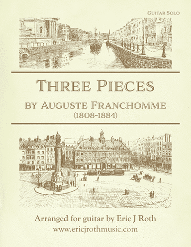 Auguste Franchomme - Three Cello Pieces Arranged for Guitar (arr. Eric J Roth)