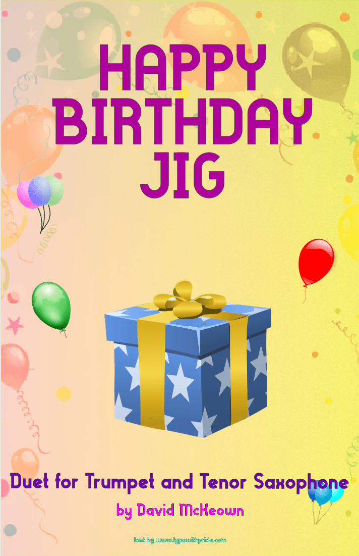Happy Birthday Jig, for Trumpet and Tenor Saxophone Duet (arr. David McKeown)