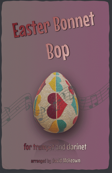 The Easter Bonnet Bop for Trumpet and Clarinet Duet