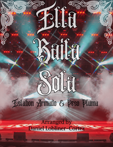 Ella Baila Sola (arr. Daniel Lobliner-Cortez)