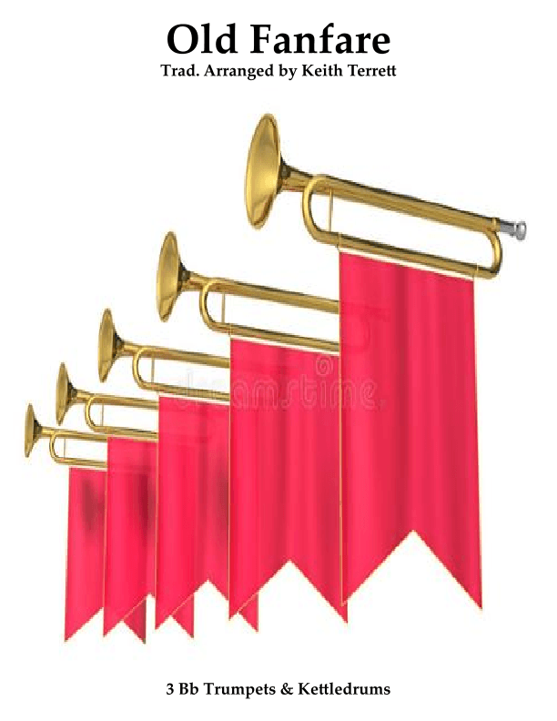 Old Cavalry Fanfare for 3 Bb Trumpets & Kettledrums (arr. Keith Terrett)