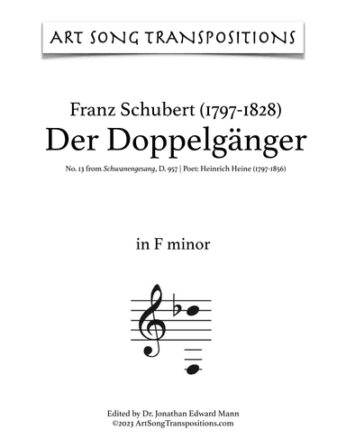 SCHUBERT: Der Doppelgänger, D. 957 no. 13 (transposed to F minor) (arr. ArtSongTranspositions.com)