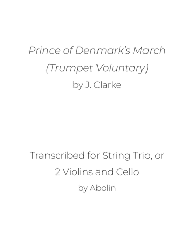 Prince of Denmark's March (Trumpet Voluntary) - for String Trio, or 2 Violins and Cello (arr. Abolin)