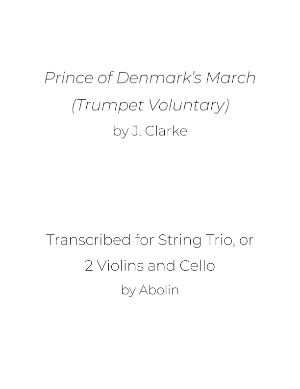 Prince of Denmark's March (Trumpet Voluntary) - for String Trio, or 2 Violins and Cello (arr. Abolin)