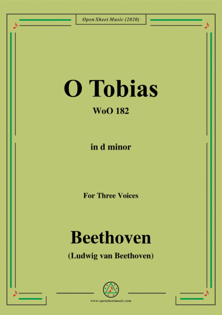 Beethoven-O Tobias,WoO 182,in d minor,for Three Voices (arr. MSM)