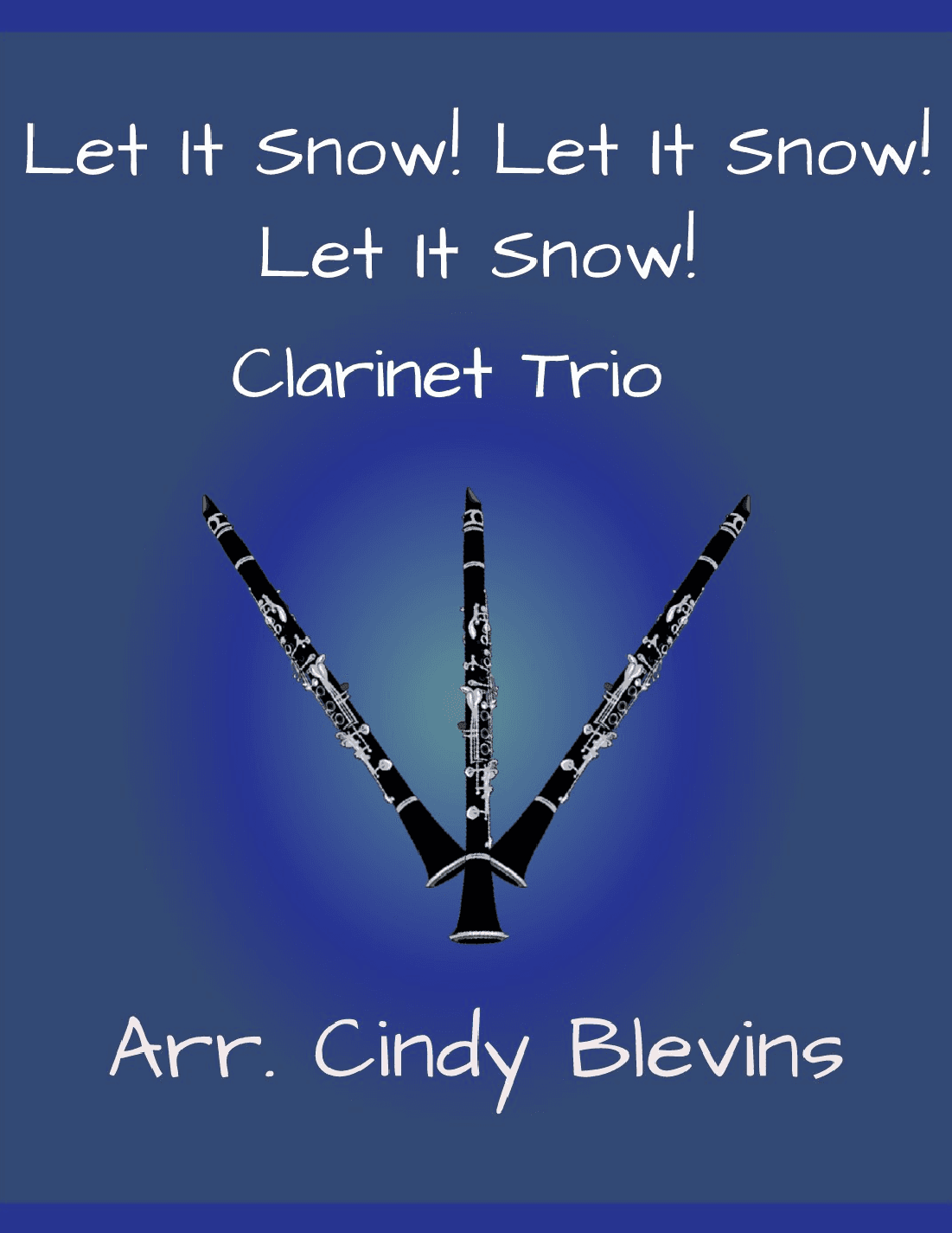 Let It Snow! Let It Snow! Let It Snow! (arr. Cindy Blevins)