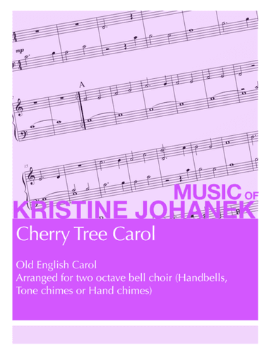 Cherry Tree Carol (Stainer) (2 octave handbells, tonechimes or hand chimes) (arr. Kristine Johanek)