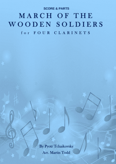 March of the Wooden Soldiers for Four Clarinets (arr. Martin Todd)