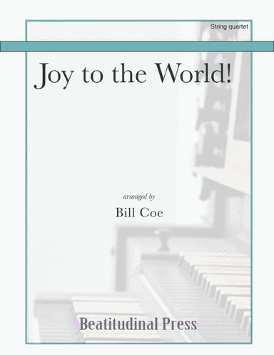 Joy to the World! string quartet (arr. Bill Coe)