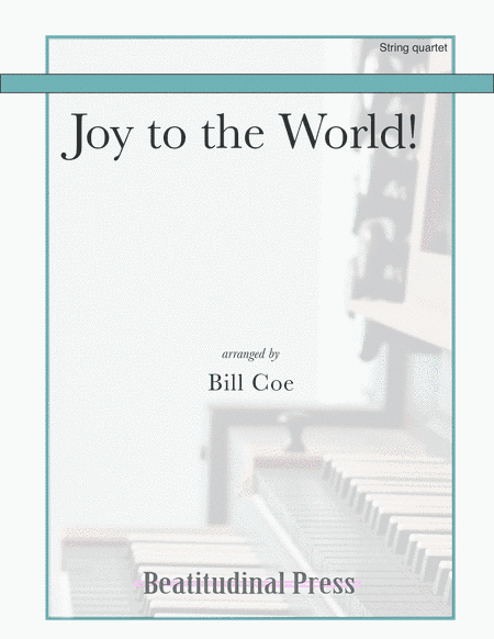 Joy to the World! string quartet (arr. Bill Coe)
