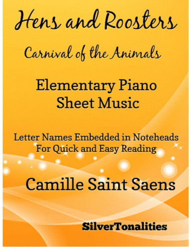 Hens and Roosters Carnival of the Animals Elementary Piano Sheet Music (arr. SilverTonalities)