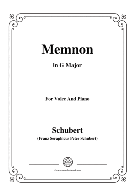 Schubert-Memnon,in G Major,Op.6,for Voice and Piano (arr. MSM)