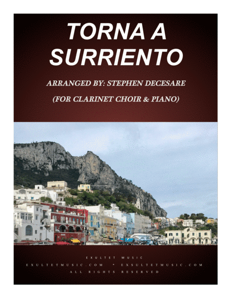 Torna A Surriento (Come Back to Sorrento) (for Clarinet Choir and Piano) (arr. Stephen DeCesare)