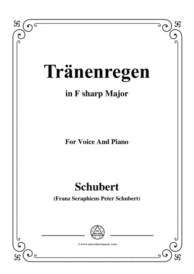 Schubert-Tränenregen,from 'Die Schöne Müllerin',Op.25 No.10,in F sharp Major,for Voice&Pno (arr. MSM)