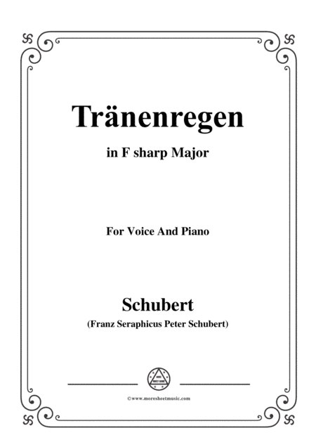 Schubert-Tränenregen,from 'Die Schöne Müllerin',Op.25 No.10,in F sharp Major,for Voice&Pno (arr. MSM)