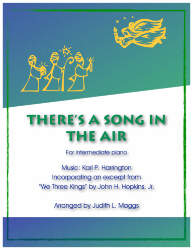 There's a Song in the Air (with excerpt from "We Three Kings") (arr. Judith. L. Maggs)