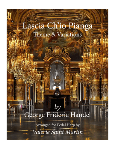 G. F. Handel - Lascia Ch'io Pianga - Arranged for Pedal Harp (arr. Valerie Saint Martin)