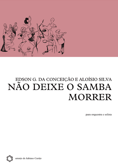 Nao Deixe O Samba Morrer (arr. Adriano Carrijo)