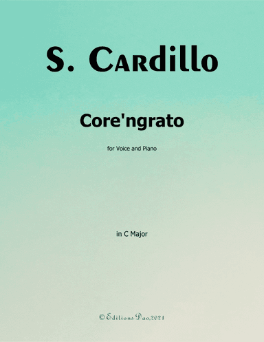 Core'ngrato,byCardillo, in C Major (arr. Editions Dao)