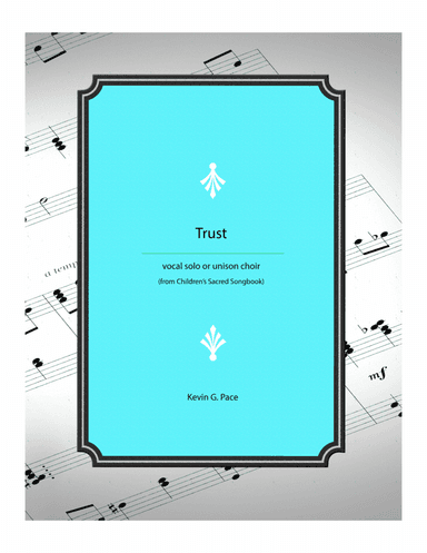 Trust - vocal solo with piano accompaniment or piano solo