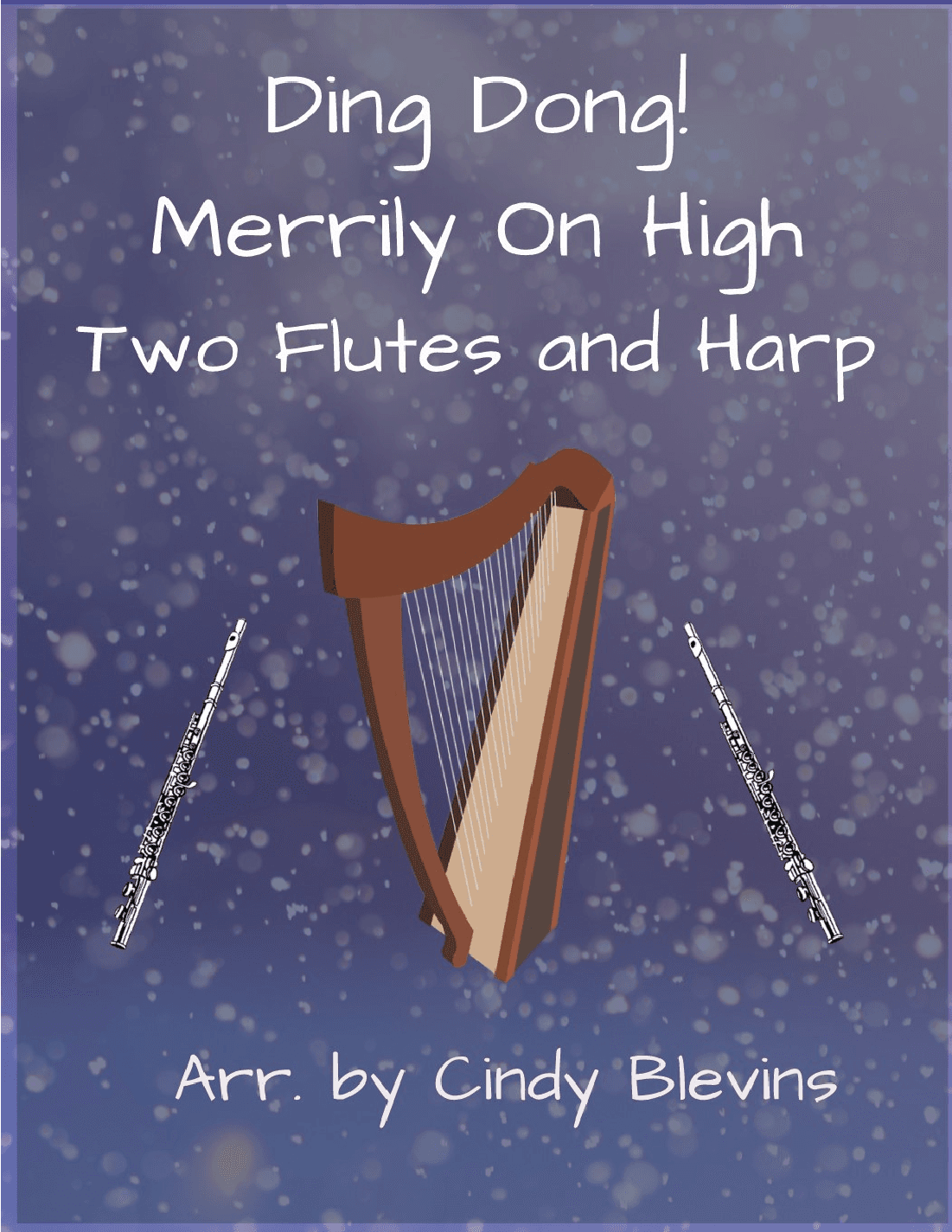 Ding Dong! Merrily On High, Two Flutes and Harp (arr. Cindy Blevins)