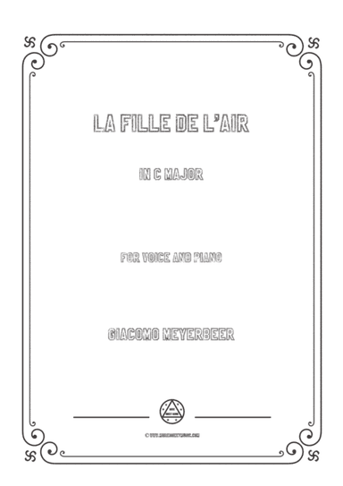 Meyerbeer-La fille de l'air in C Major,for Voice and Piano (arr. MSM)