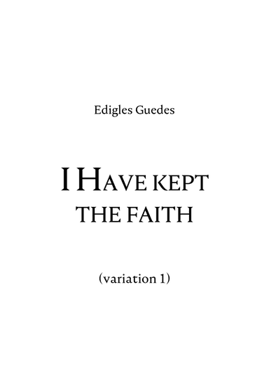 I Have kept the faith (variation 1)