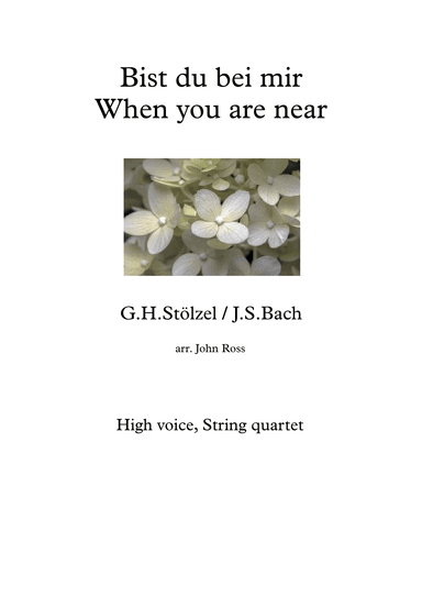 Bist du bei mir / When you are near - High voice, String quartet (arr. John Ross)