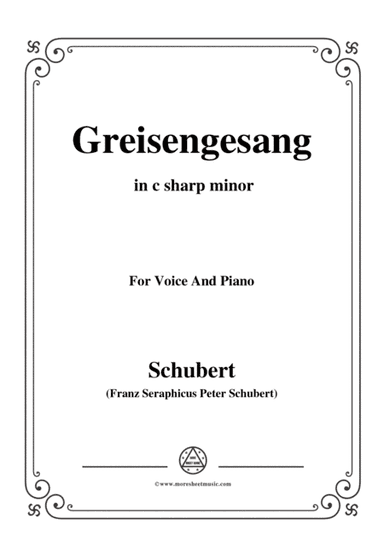 Schubert-Greisengesang,in c sharp minor,Op.60,No.1,for Voice and Piano (arr. MSM)