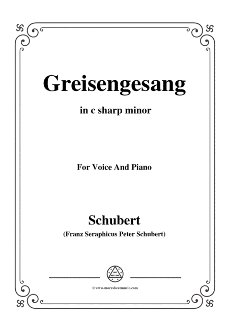 Schubert-Greisengesang,in c sharp minor,Op.60,No.1,for Voice and Piano (arr. MSM)