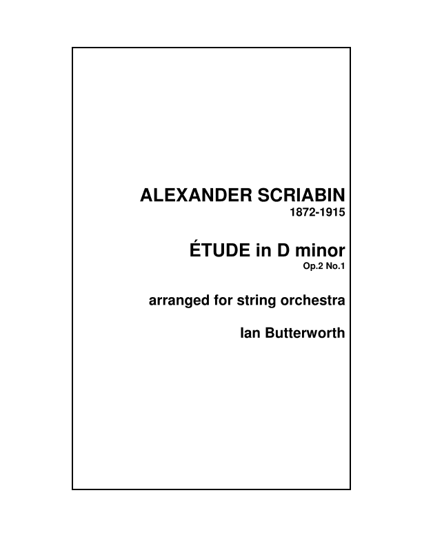 SCRIABIN Etude Op.2 No.1 for string orchestra (arr. Ian Butterworth)