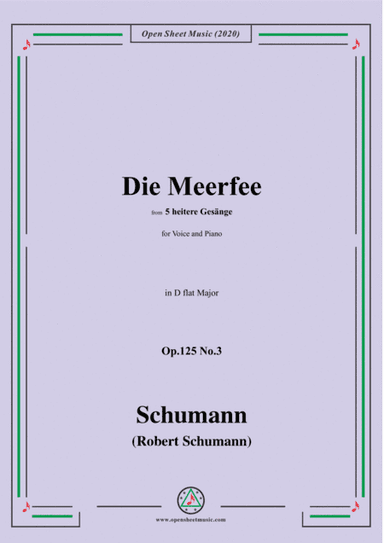 Schumann-Die Meerfee Op.125 No.3,in D flat Major,for Voice and Piano (arr. MSM)