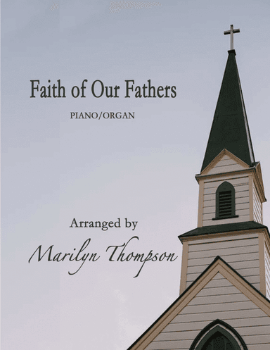 Faith of Our Fathers--Piano/Organ Duet.pdf (arr. Marilyn Thompson)