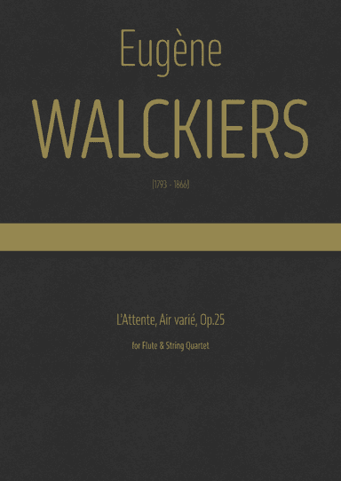 Walckiers - L'Attente, Air varié for Flute & String Quartet, Op.25 (arr. J.G. Cucó Barber)