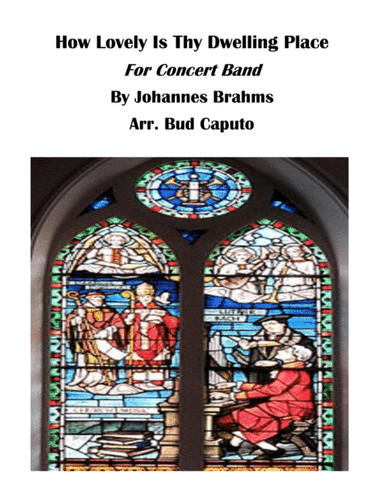 How Lovely Is Thy Dwelling Place Transcribed for Concert Band (arr. Bud Caputo)