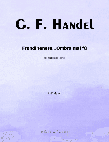Frondi tenere...Ombra mai fù,by  Handel, in F Major (arr. Editions Dao)