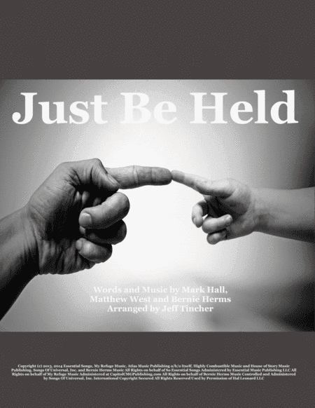 Just Be Held (arr. Jeff Tincher)