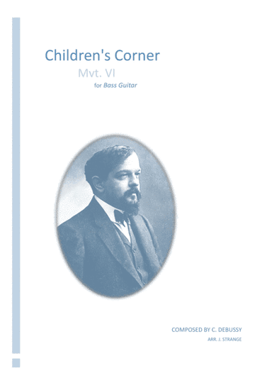 Children's Corner (Movement VI) for solo Bass Guitar (arr. James Strange)