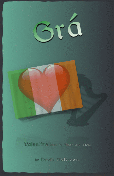Grá, (Irish Gaelic for Love), Flute and Viola Duet