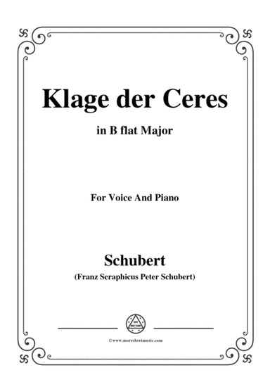 Schubert-Klage der Ceres,in B flat Major,for Voice&Piano (arr. MSM)